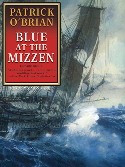 Title details for Blue at the Mizzen by Patrick O'Brian - Wait list